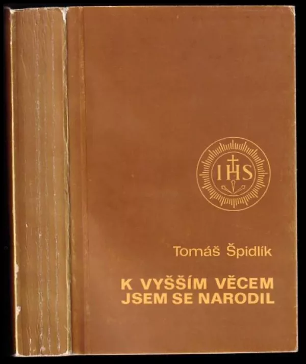 K vyšším věcem jsem se narodil