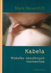 Kabela / Niekoľko obscénnych momentiek