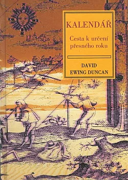 Kalendář: Epický zápas lidstva o určení pravdivého a přesného roku