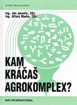 Kam kráčaš Agrokomplex?