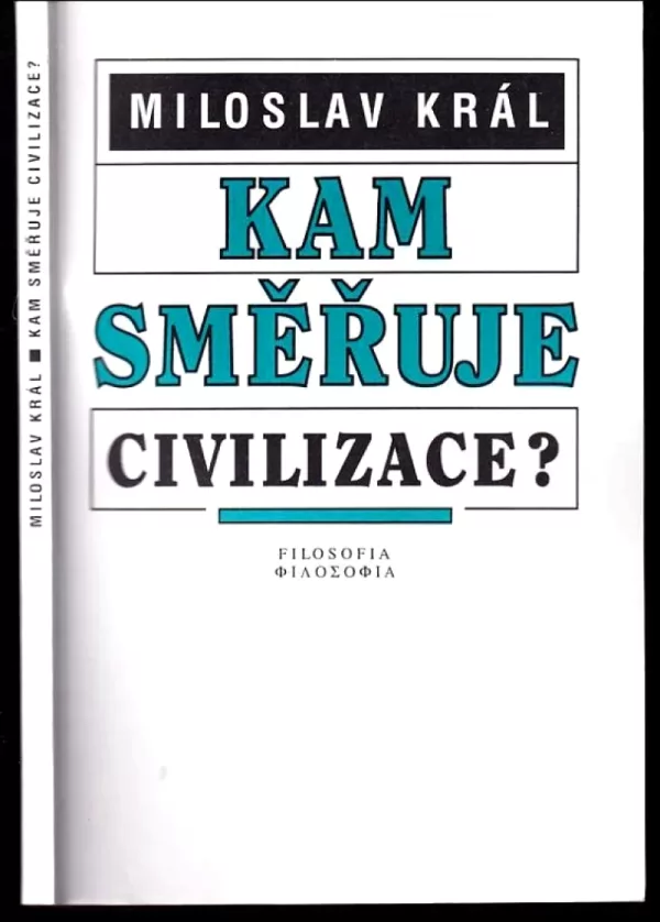 Kam směřuje civilizace?