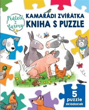 Kamarádi zvířátka: kniha s puzzle - Přátelé z farmy