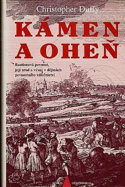 Kámen a oheň – Bastionová pevnost, její zrod a vývoj v dějinách pevnostního válečnictví
