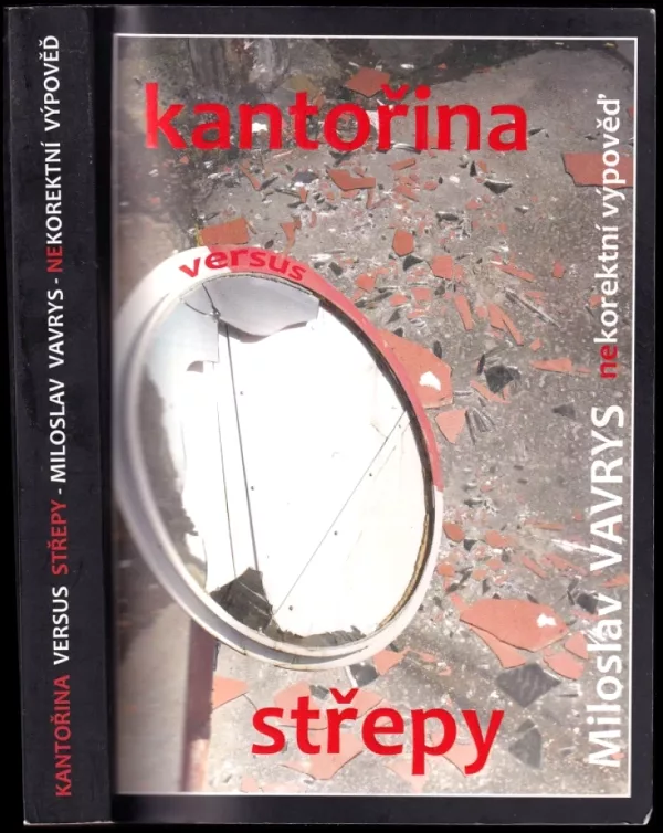 Kantořina versus střepy