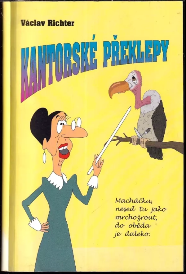 Kantorské překlepy, aneb, Mudrosloví lidu učitelského