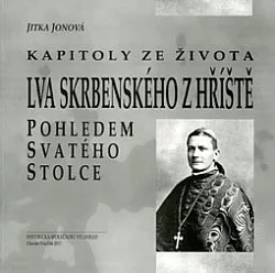 Kapitoly ze života Lva Skrbenského z Hříště pohledem Svatého stolce