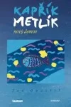 Kapřík Metlík: Nový domov