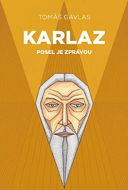 Karlaz: Posel je zprávou