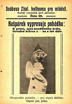 Kašpárek vypravuje pohádku: O princi, synu bezdětného krále, šeredné krásce a – nu a tak dále