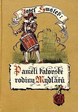 Paměti katovské rodiny Mydlářů v Praze. Díl 2