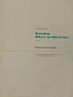 Katalog lidové architektury: Část pátá, Okres Uherské Hradiště