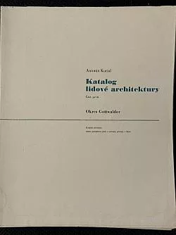 Katalog lidové architektury: Část prvá, Okres Gottwaldov