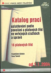 Katalog prací uplatňování podle povolání a platových tříd ve veřejných službách a správě od 1. 1. 2004
