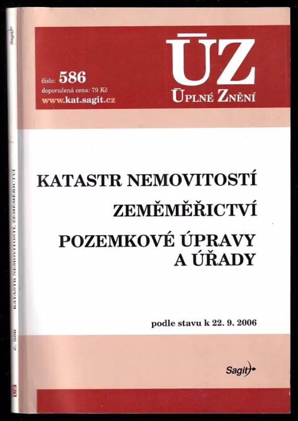 Katastr nemovitostí ; Zeměměřictví ; Pozemkové úpravy a úřady : podle stavu k 22.9.2006