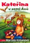 Kateřina v zemi Ásů