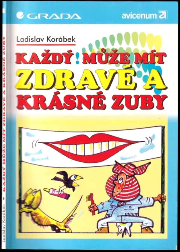 Každý může mít zdravé a krásné zuby