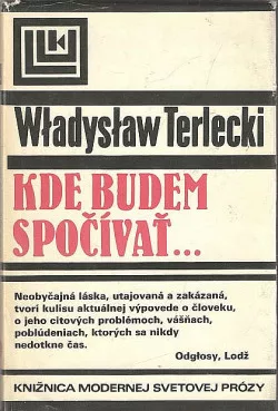Kde budem spočívať...