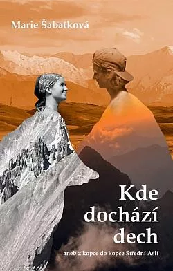 Kde dochází dech aneb z kopce do kopce Střední Asií