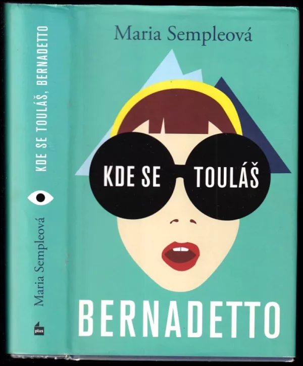 Kde se touláš, Bernadetto
