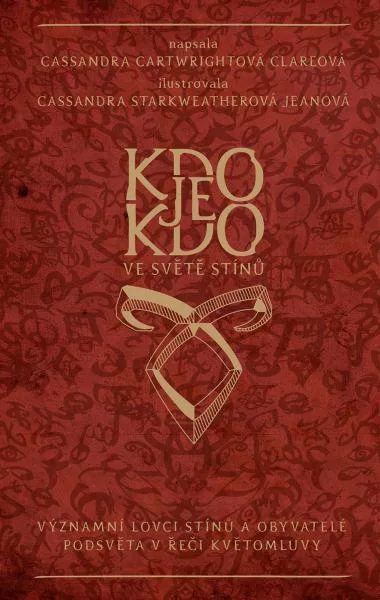 Kdo je kdo ve světě stínů - Významní lovci stínů a obyvatelé podsvěta v řeči květomluvy