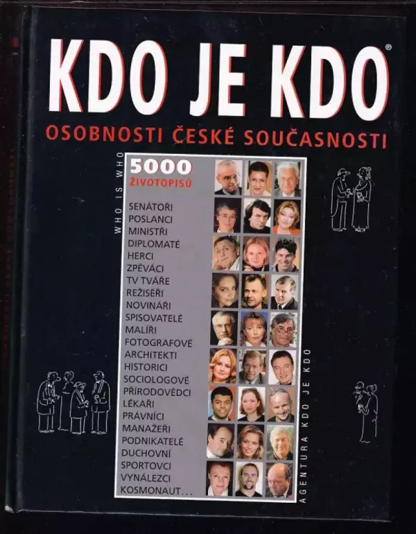 Kdo je kdo - Who is who - osobnosti české současnosti - 5000 životopisů