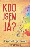 Kdo jsem já? Psychologie čaker