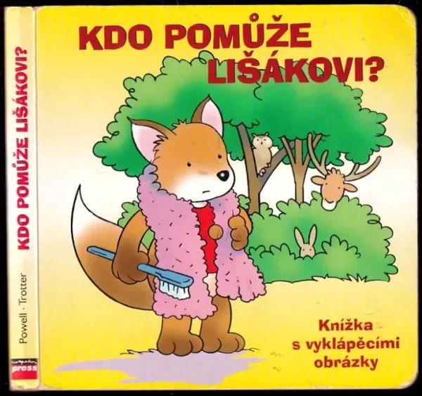 Kdo pomůže lišákovi?