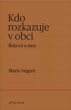 Kdo rozkazuje v obci. Řekové a moc