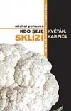 Kdo seje květák, sklízí karfiól