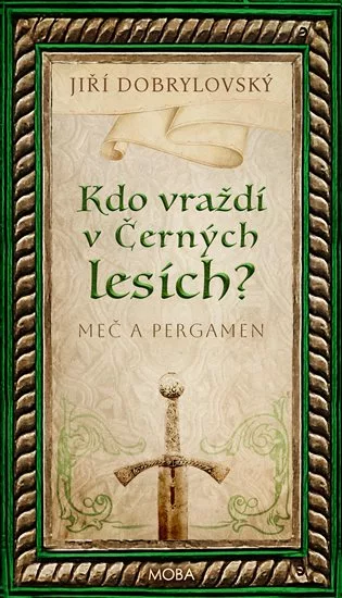 Kdo vraždí v Černých lesích? - Meč a pergamen