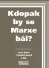 Kdopak by se Marxe bál?