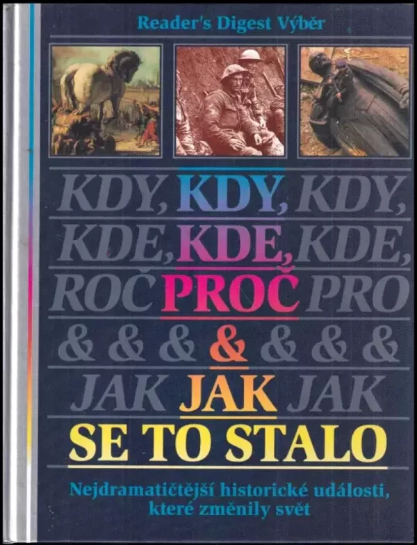 Kdy, kde, proč & jak se to stalo