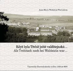 Když byla Třebíč ještě valdštejnská