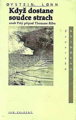 Když dostane soudce strach aneb Pátý případ Thomase Riba