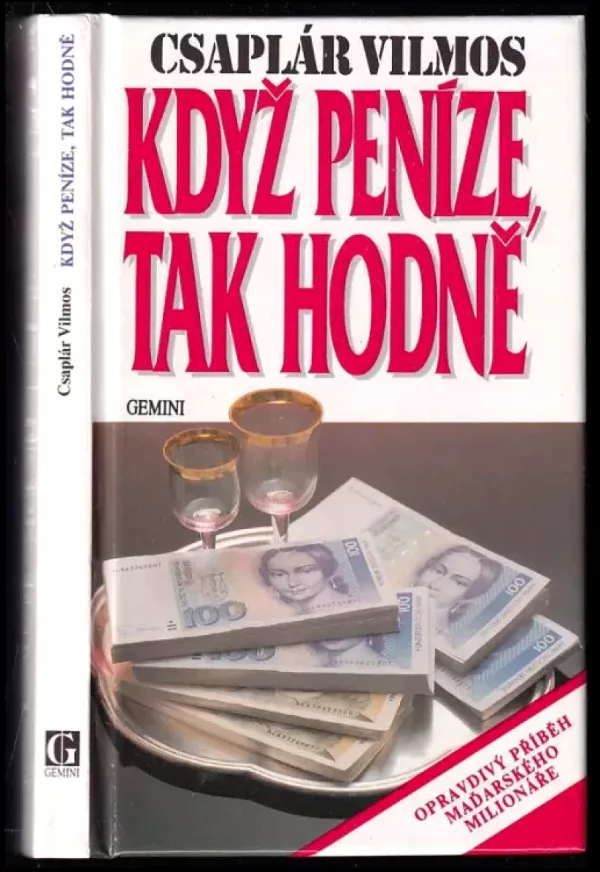 Když peníze, tak hodně