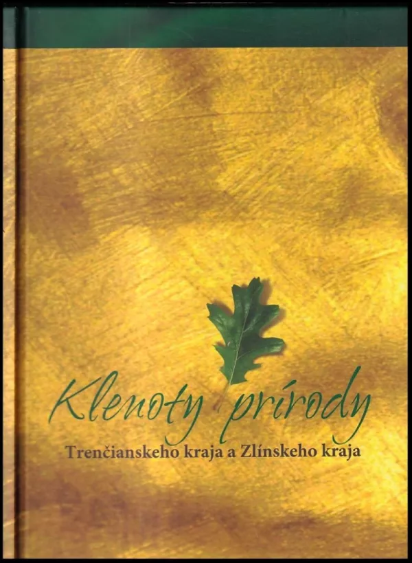 Klenoty prírody Trenčianského kraja a Zlínskeho kraja