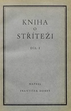Kniha o Stříteži: trochu historie, trochu rodopisu - Díl 1