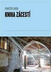Kniha Zácestí: K transkulturní fenomenologii cestování a poutnictví aneb hodegetria