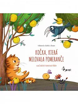 Kočka, která milovala pomeranče – a další báječné  terapeutické příběhy