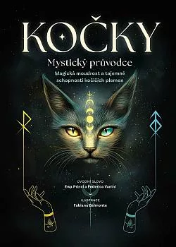 Kočky - Mystický průvodce: Magická moudrost a tajemné schopnosti kočičích plemen