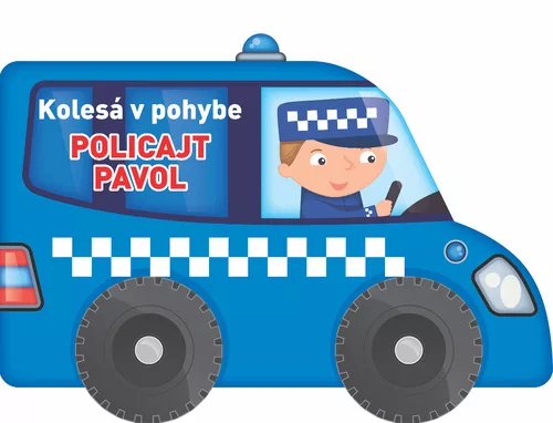 Kolesá v pohybe Policajt Pavol (slovensky)
