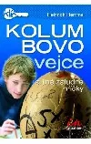 Kolumbovo vejce a jiné záludné hříčky