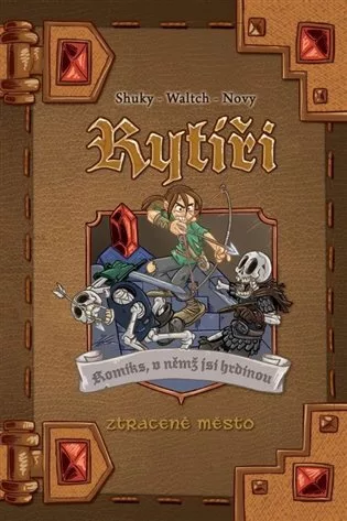 Komiks, v němž jsi hrdinou - Rytíři 3,  Ztracené město