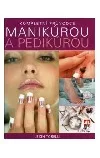 Kompletní průvodce manikúrou a pedikúrou