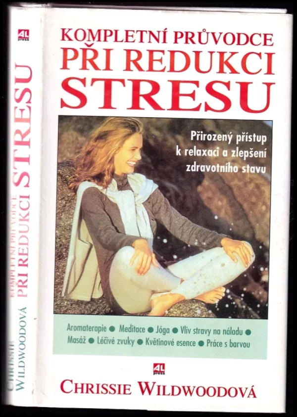 Kompletní průvodce při redukci stresu