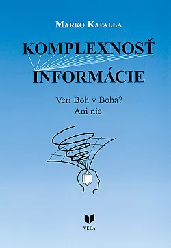 Komplexnosť informácie: Verí Boh v Boha? Ani nie