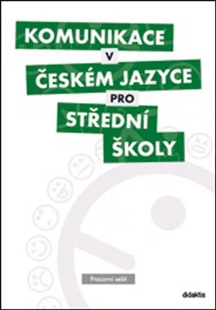 Komunikace v českém jazyce pro střední školy - Pracovní sešit