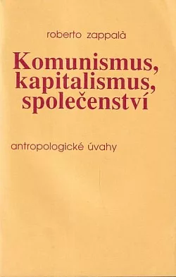 Komunismus, kapitalismus, společenství: Antropologické úvahy