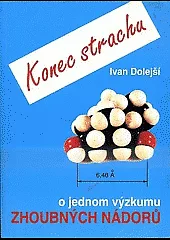 Konec strachu: o jednom výzkumu zhoubných nádorů