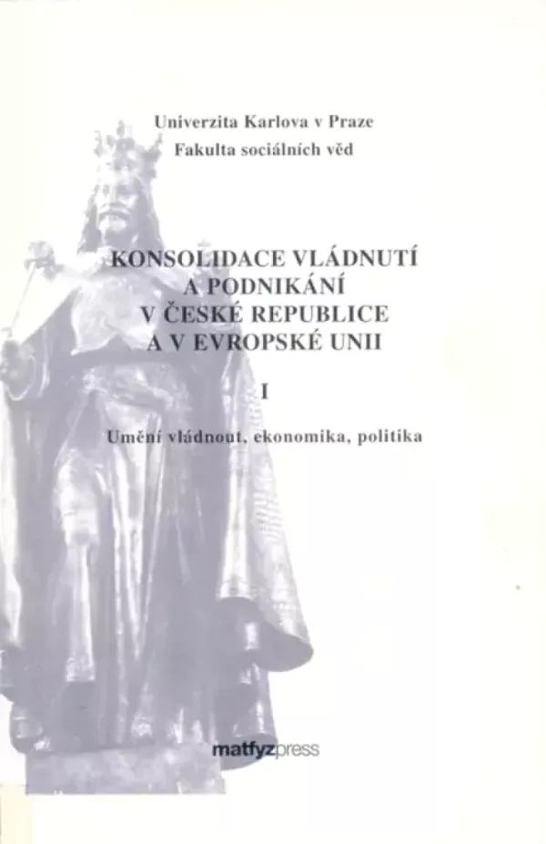 Konsolidace vládnutí a podnikání v České republice a v Evropské unii